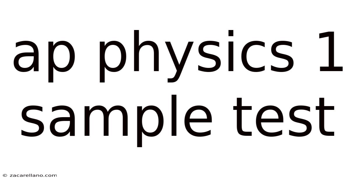 Ap Physics 1 Sample Test
