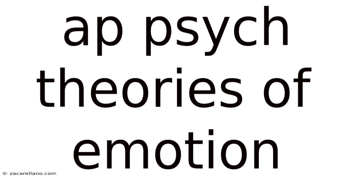 Ap Psych Theories Of Emotion