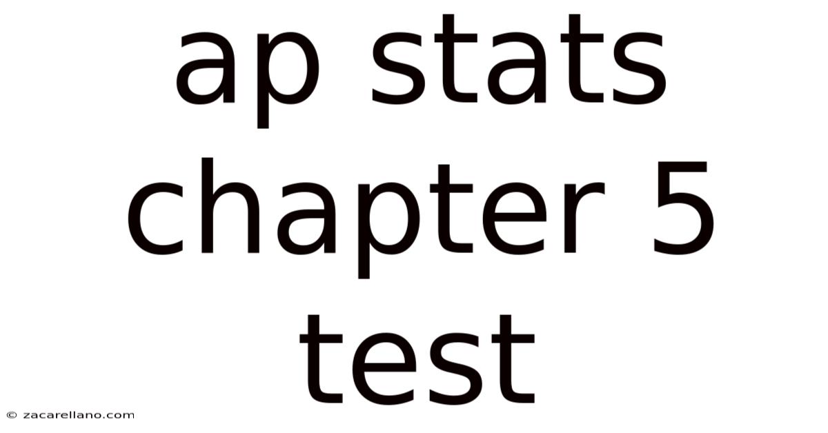 Ap Stats Chapter 5 Test