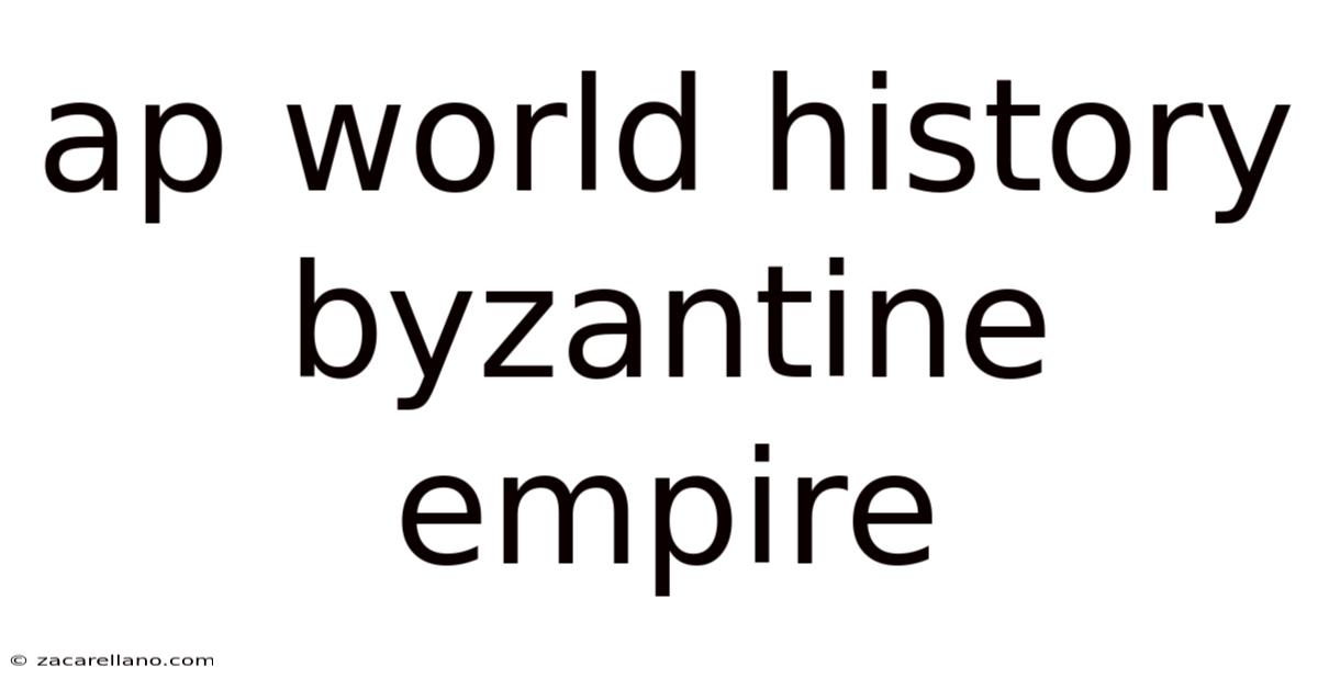 Ap World History Byzantine Empire
