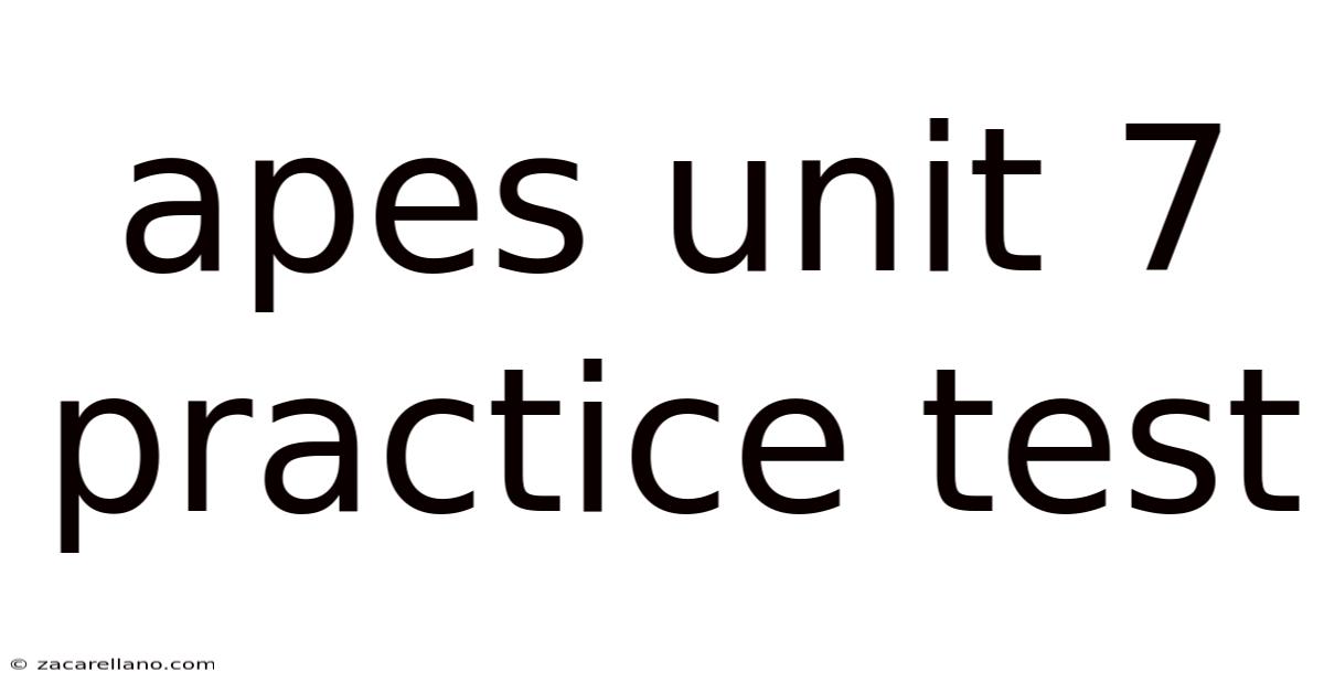 Apes Unit 7 Practice Test