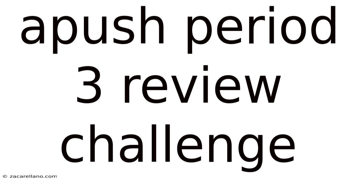 Apush Period 3 Review Challenge