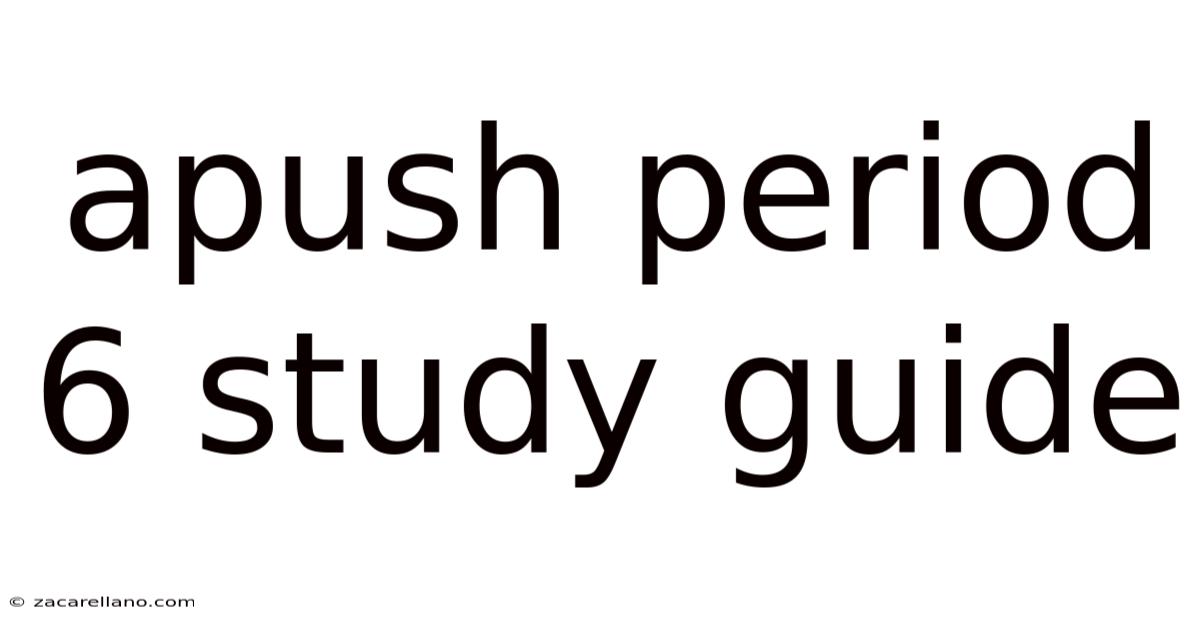 Apush Period 6 Study Guide
