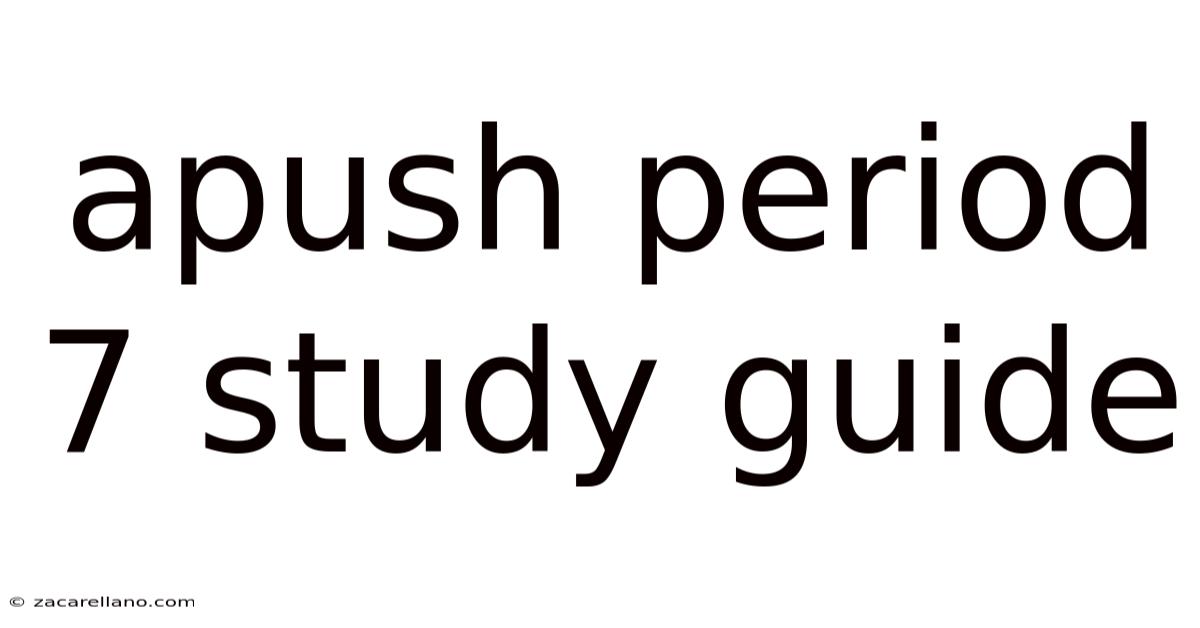 Apush Period 7 Study Guide
