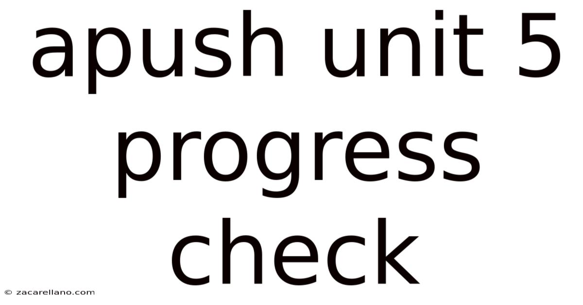 Apush Unit 5 Progress Check
