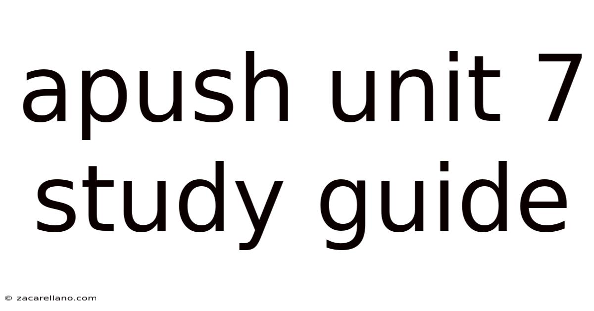 Apush Unit 7 Study Guide
