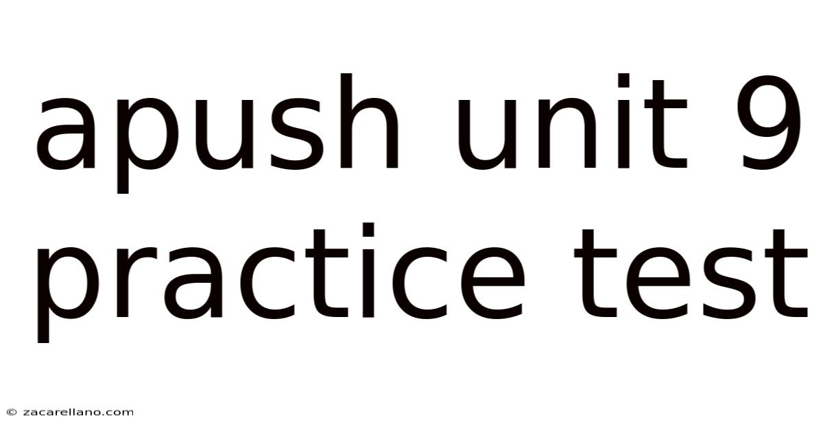 Apush Unit 9 Practice Test