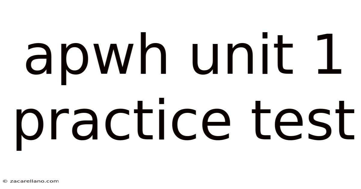 Apwh Unit 1 Practice Test