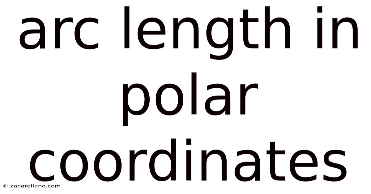 Arc Length In Polar Coordinates