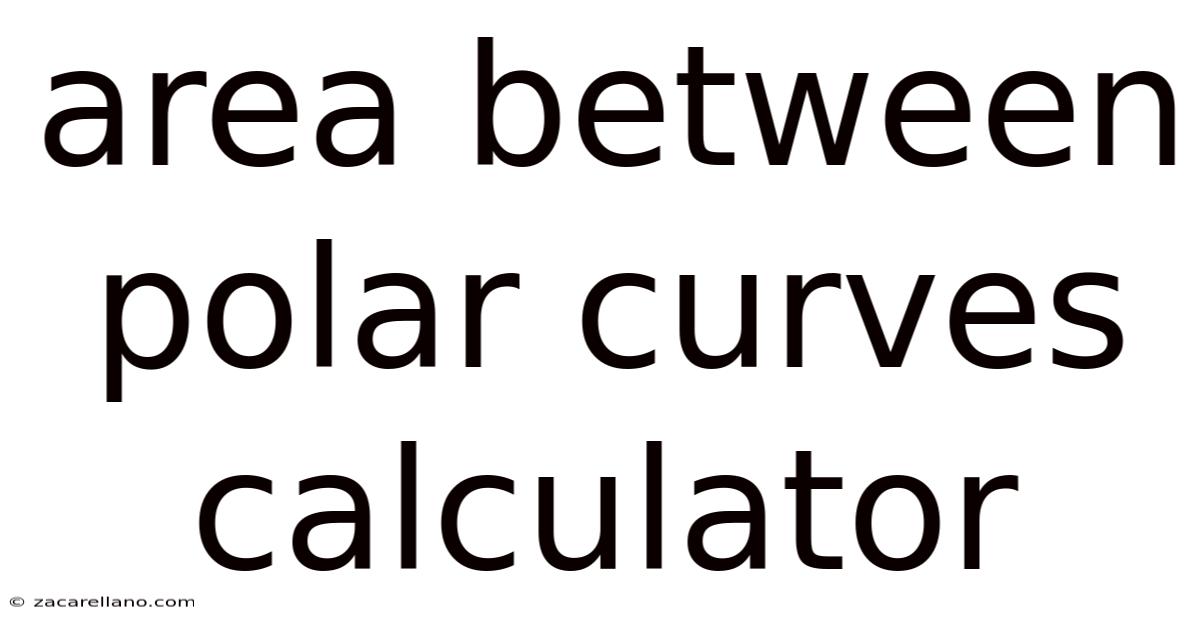 Area Between Polar Curves Calculator