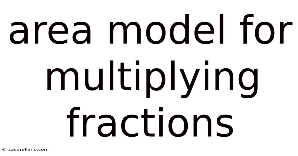 Area Model For Multiplying Fractions