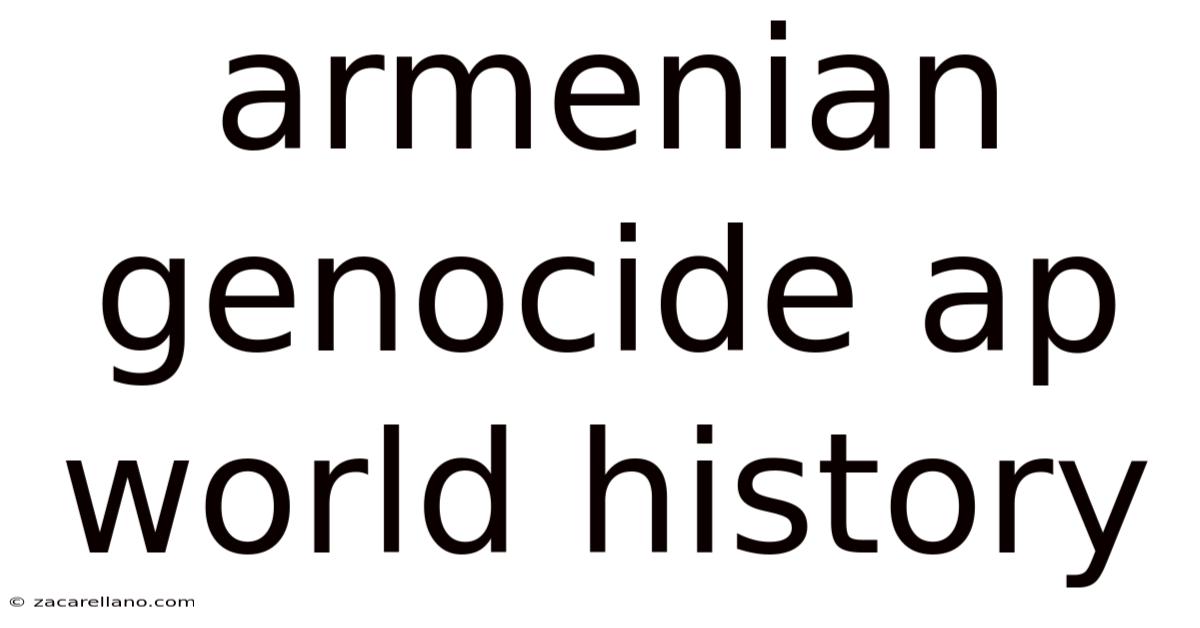 Armenian Genocide Ap World History