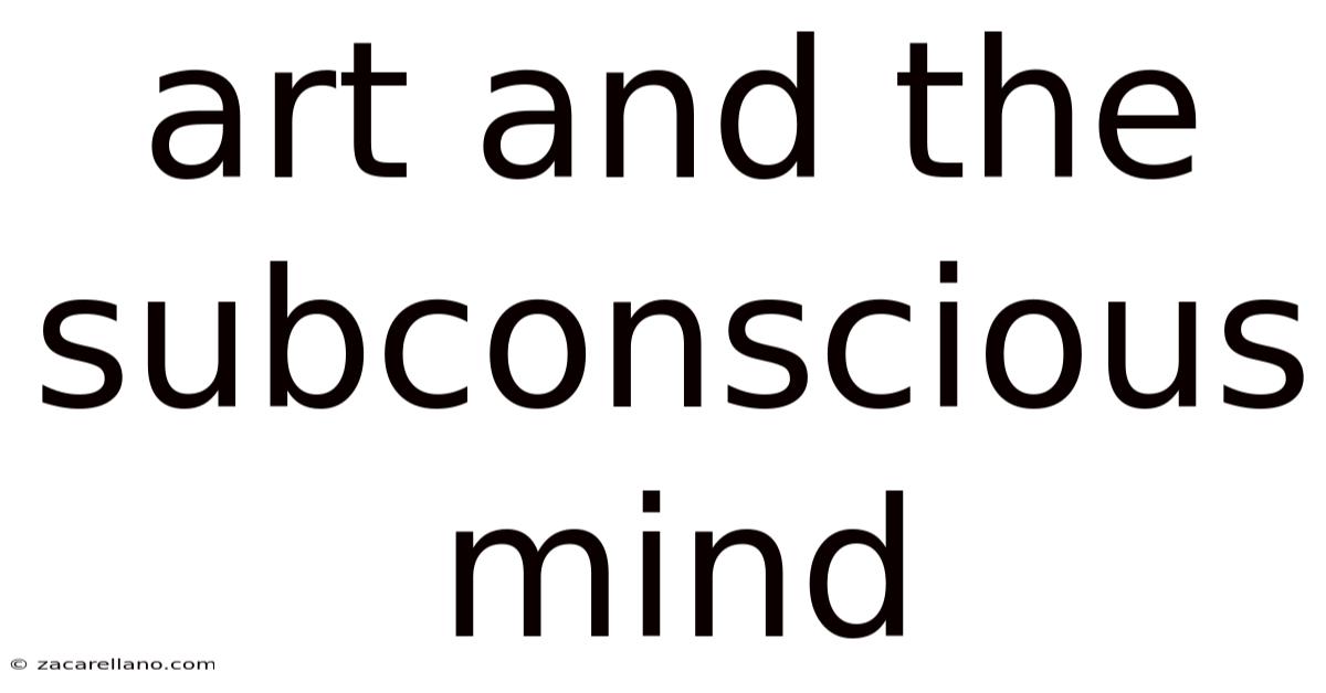 Art And The Subconscious Mind
