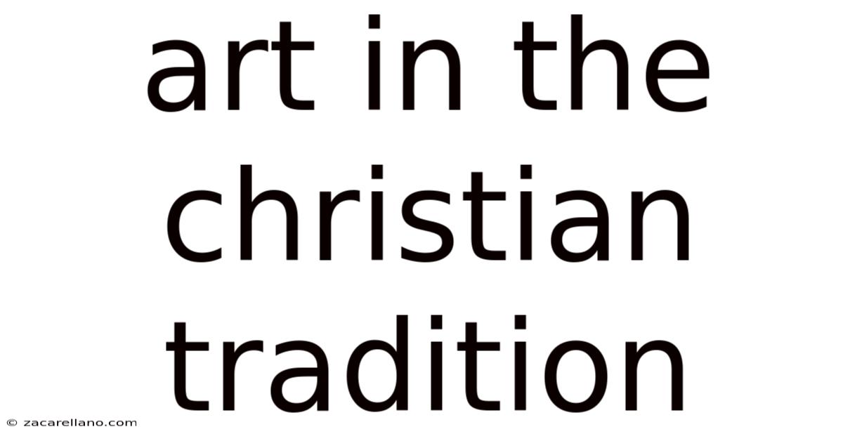 Art In The Christian Tradition