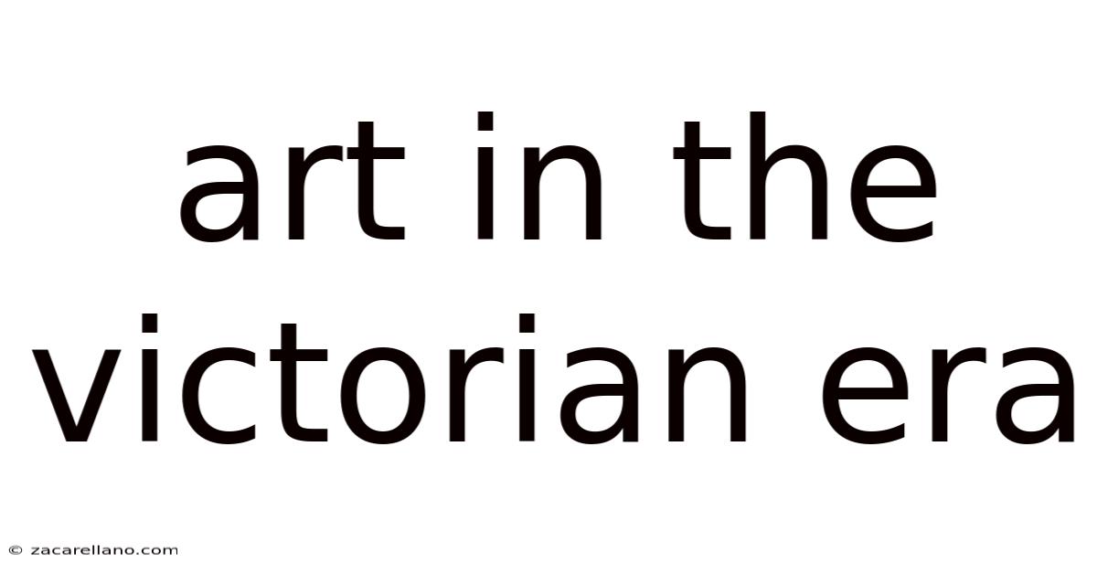 Art In The Victorian Era
