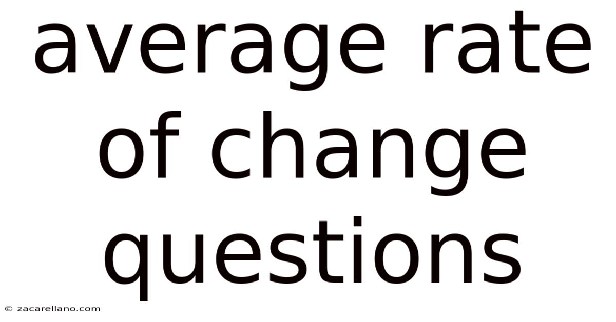 Average Rate Of Change Questions