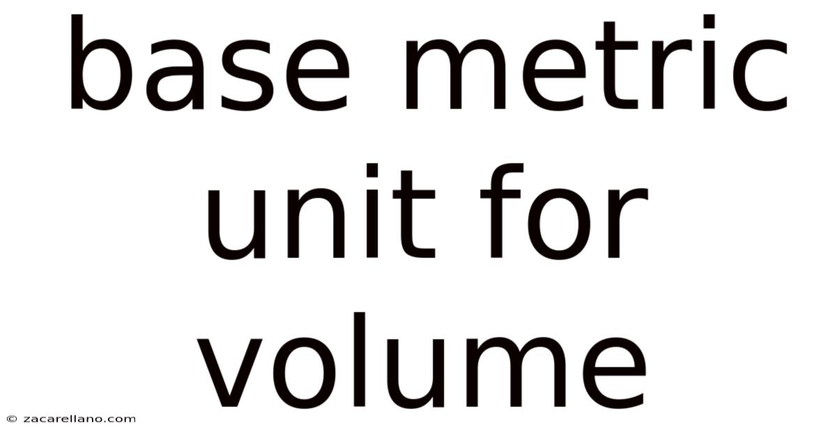 Base Metric Unit For Volume