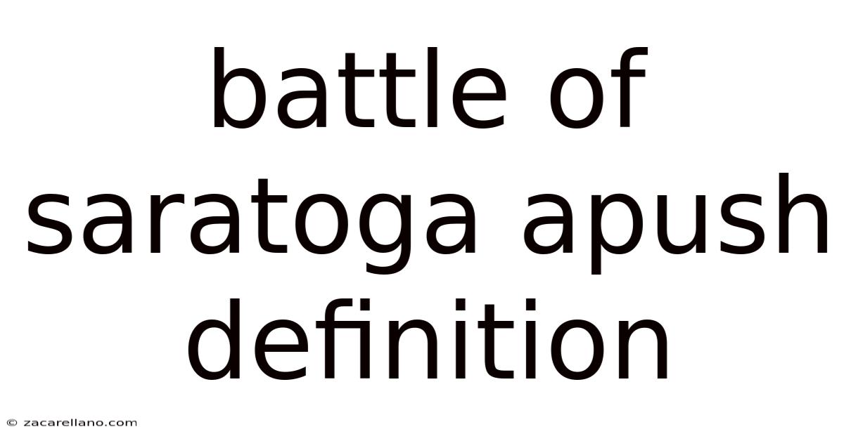 Battle Of Saratoga Apush Definition