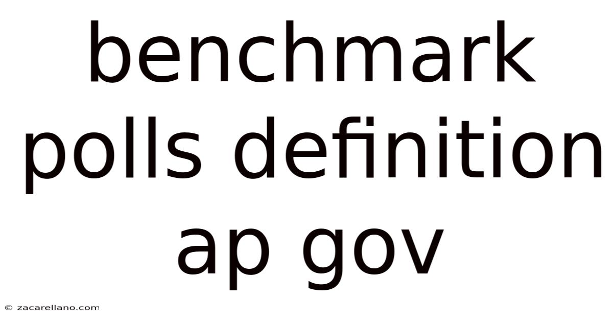 Benchmark Polls Definition Ap Gov