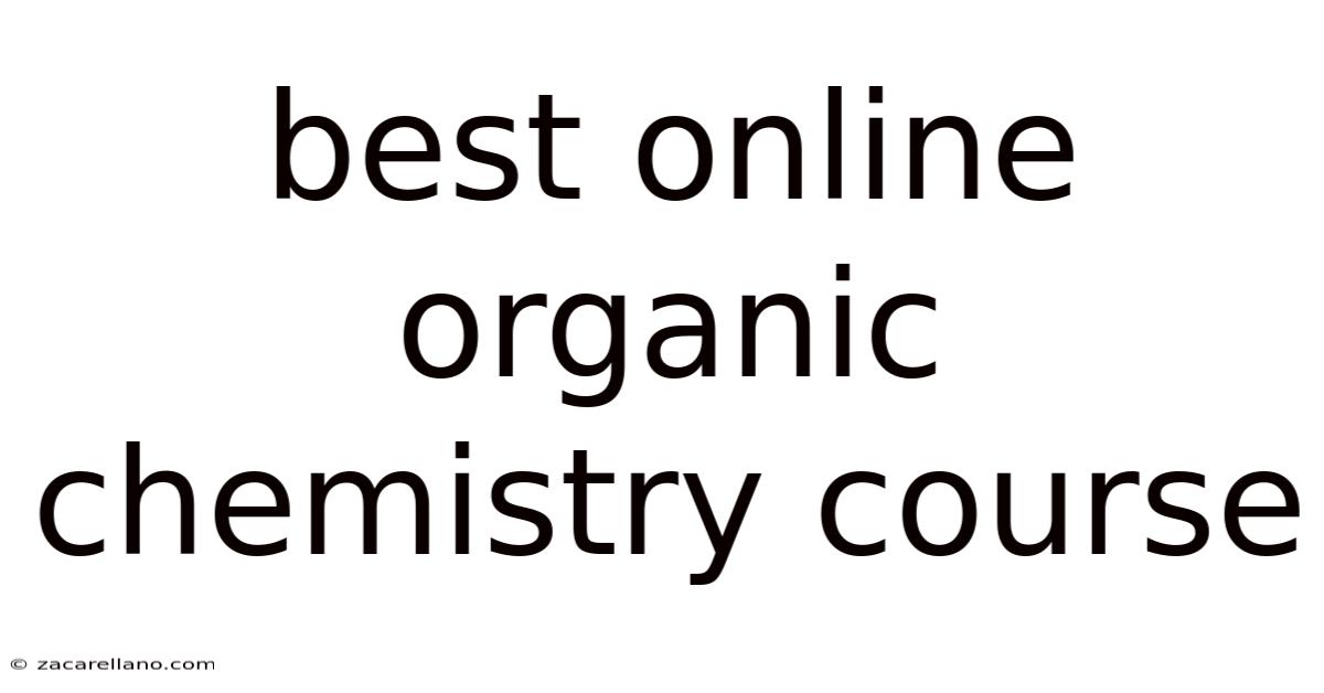 Best Online Organic Chemistry Course