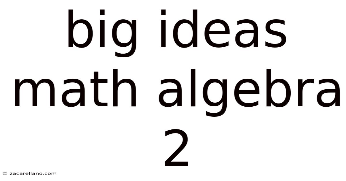 Big Ideas Math Algebra 2