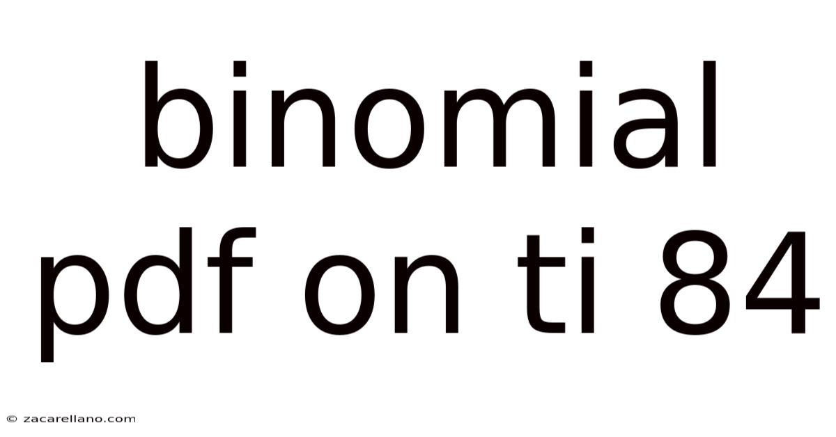 Binomial Pdf On Ti 84