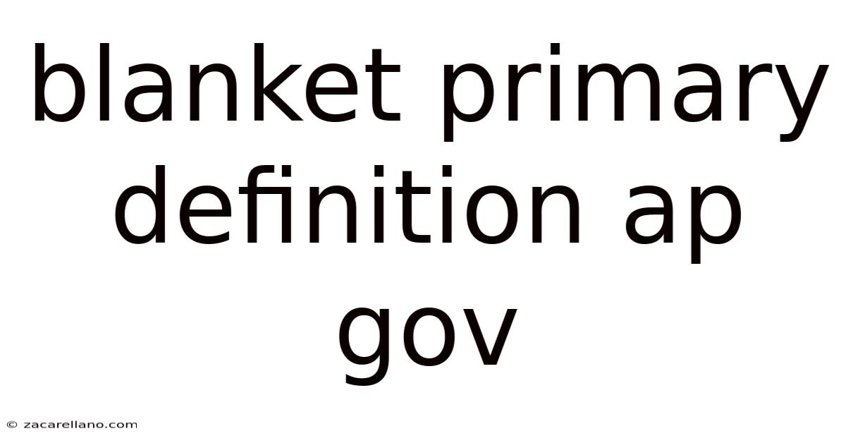 Blanket Primary Definition Ap Gov