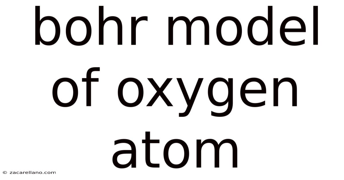 Bohr Model Of Oxygen Atom