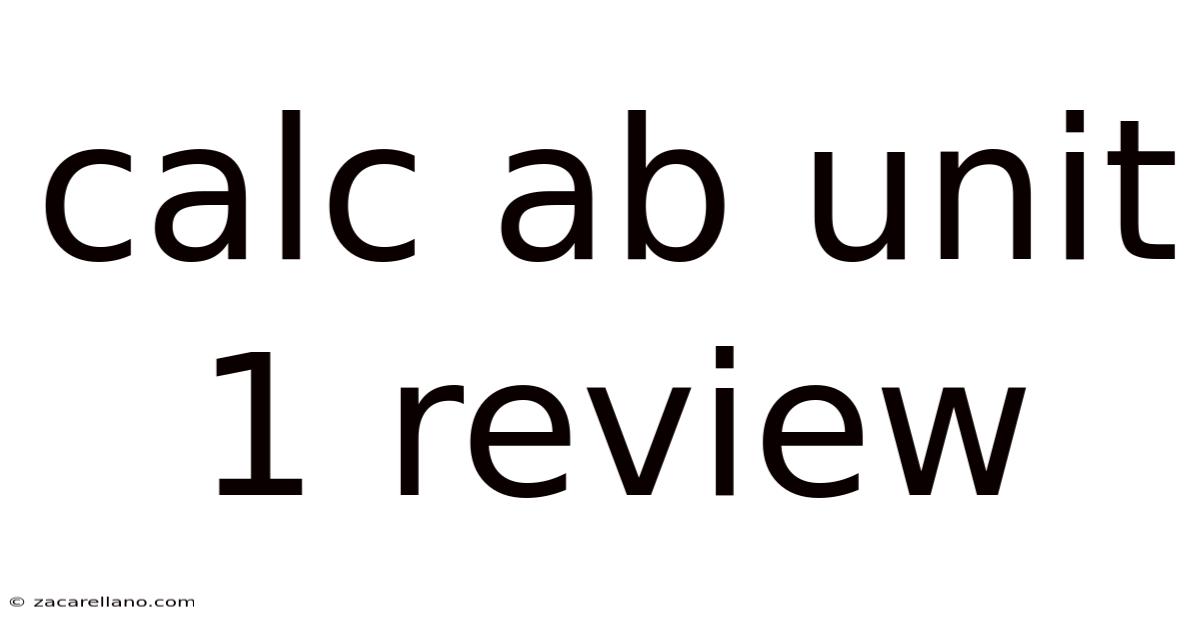 Calc Ab Unit 1 Review