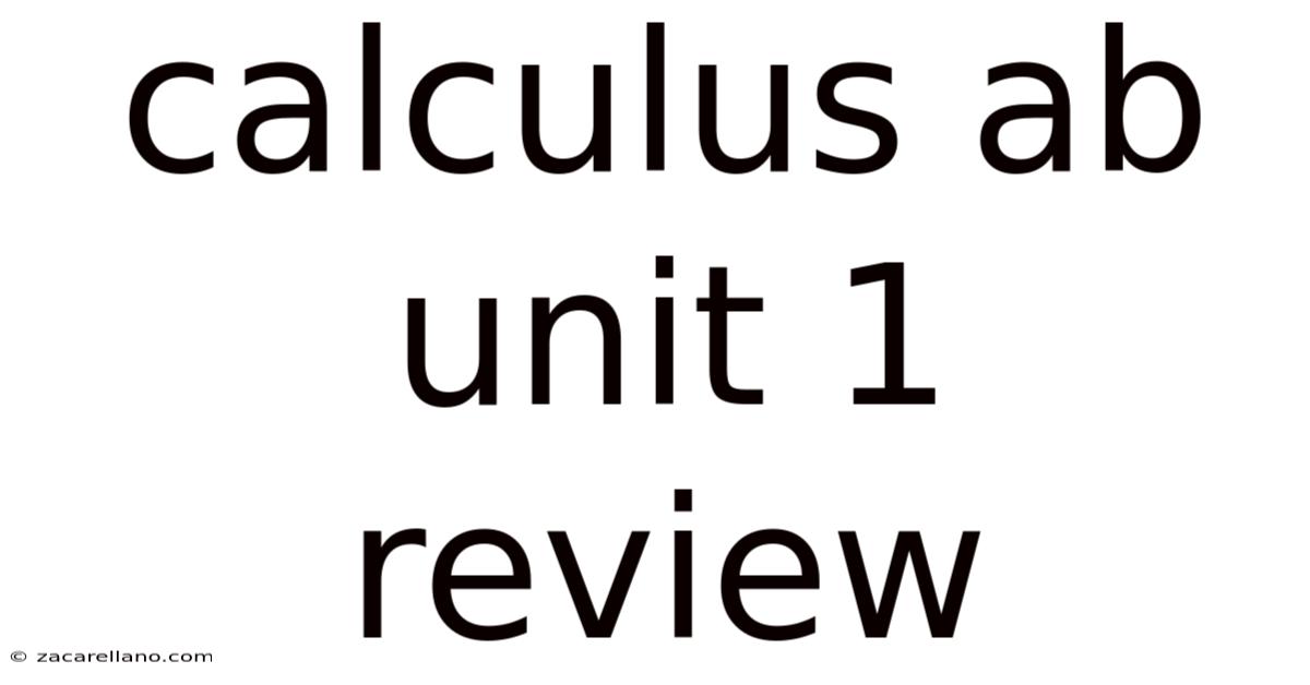 Calculus Ab Unit 1 Review