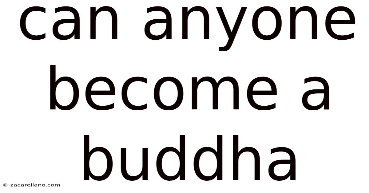 Can Anyone Become A Buddha
