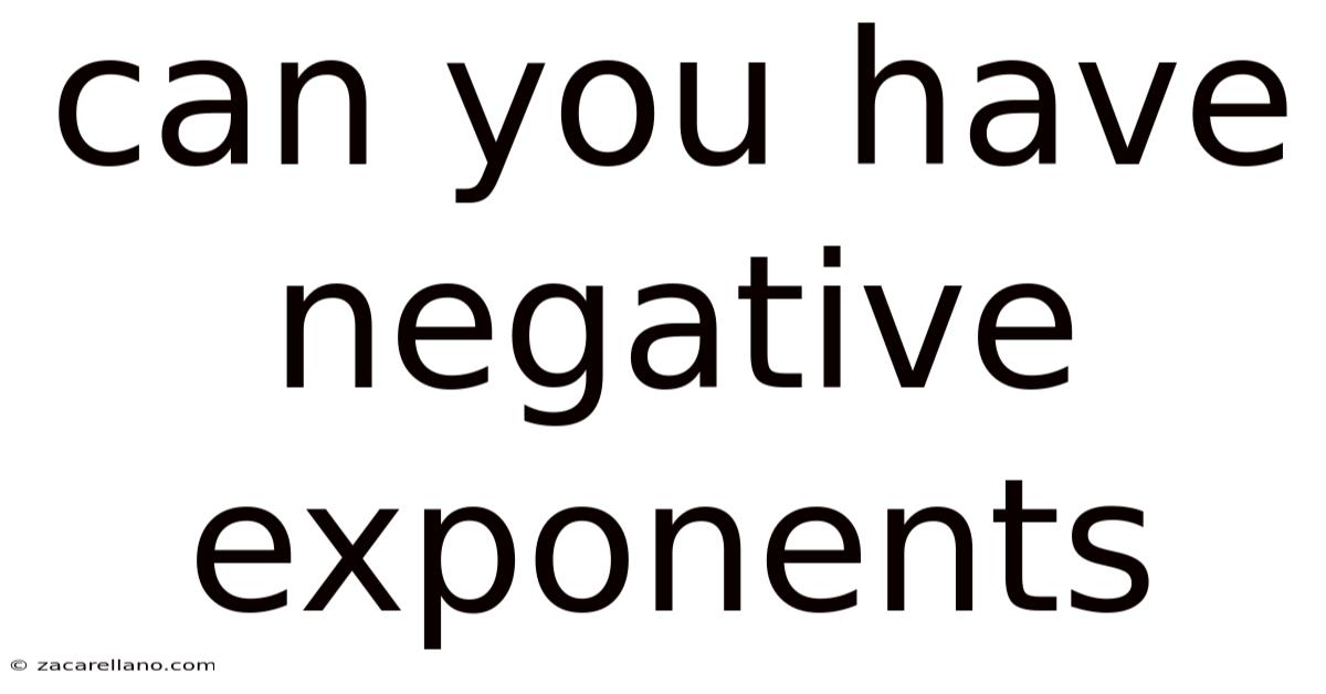 Can You Have Negative Exponents