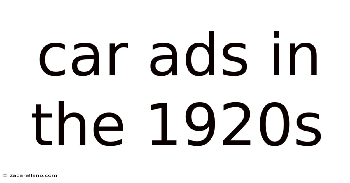 Car Ads In The 1920s