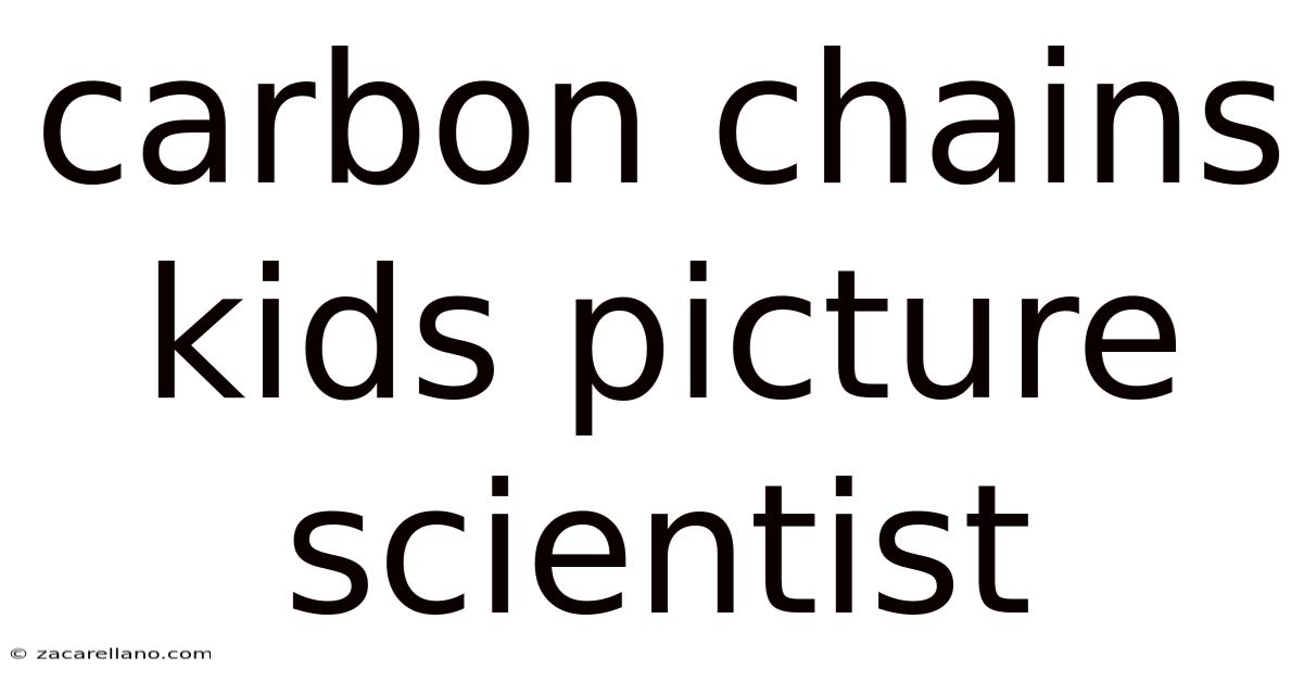 Carbon Chains Kids Picture Scientist