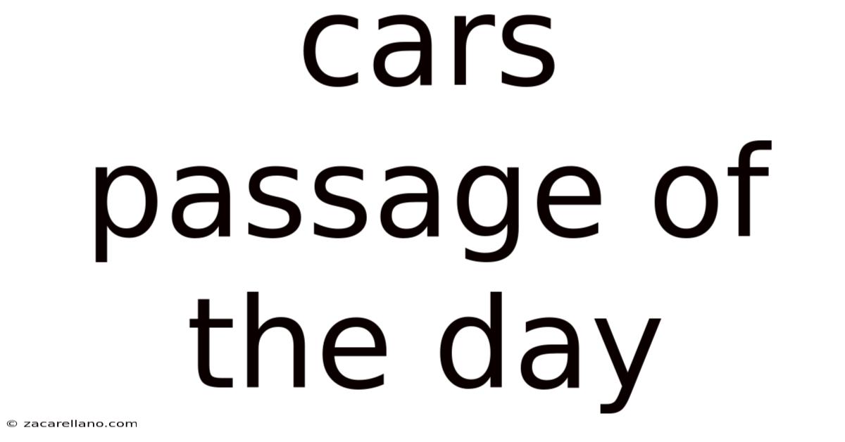 Cars Passage Of The Day