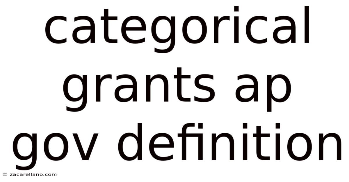 Categorical Grants Ap Gov Definition
