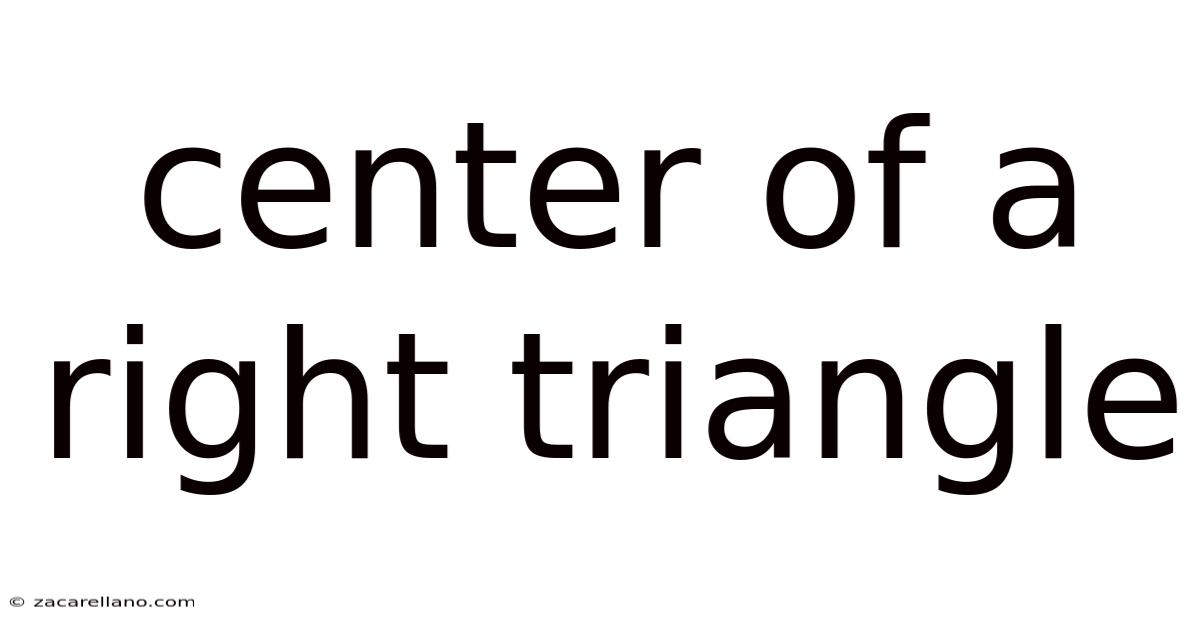 Center Of A Right Triangle