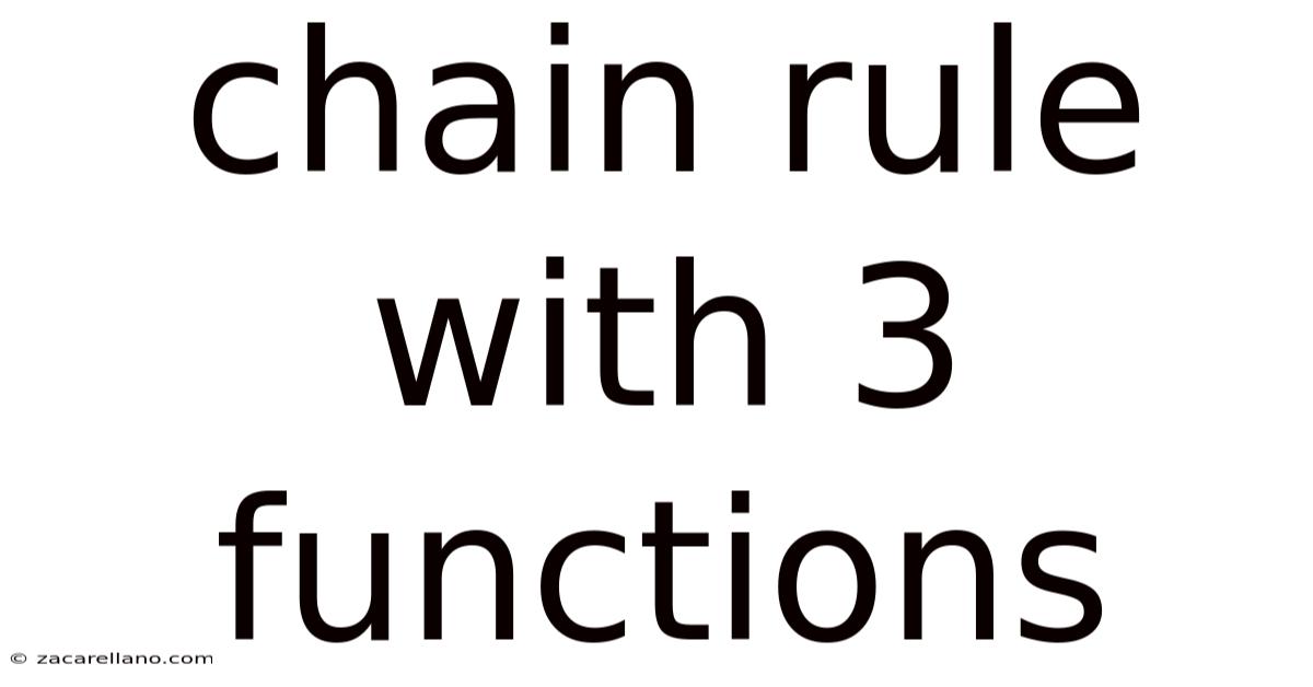 Chain Rule With 3 Functions