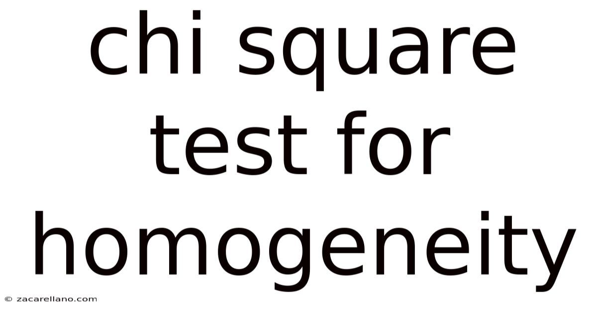 Chi Square Test For Homogeneity