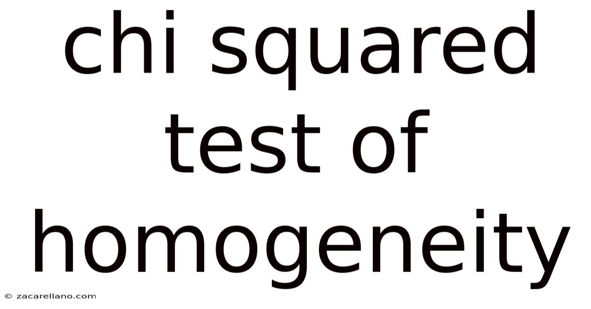 Chi Squared Test Of Homogeneity