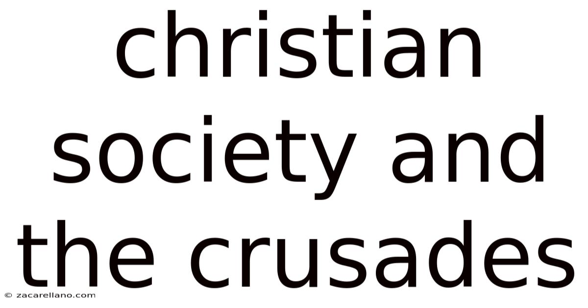 Christian Society And The Crusades