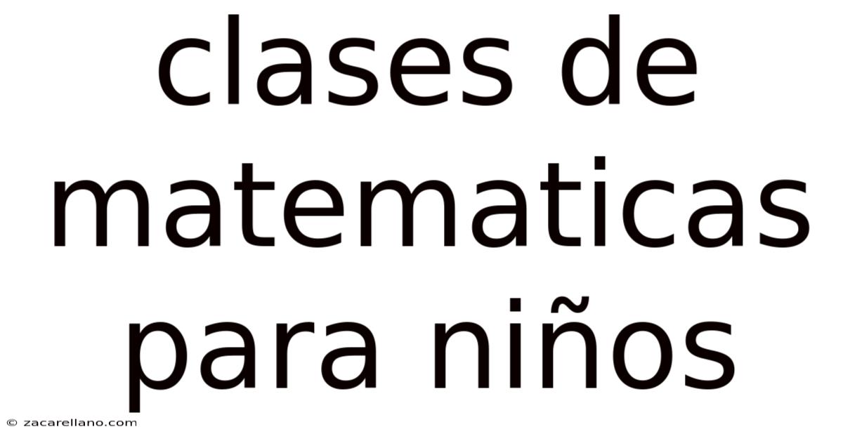 Clases De Matematicas Para Niños