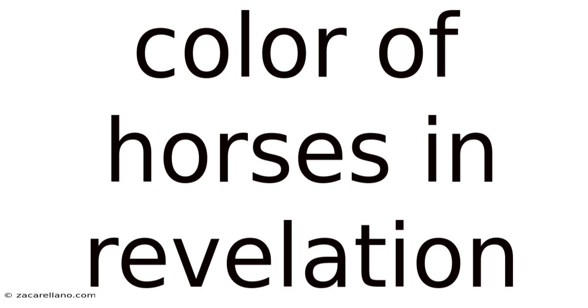 Color Of Horses In Revelation