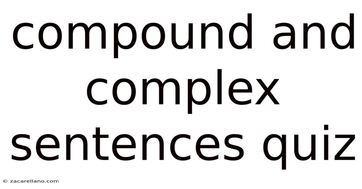 Compound And Complex Sentences Quiz
