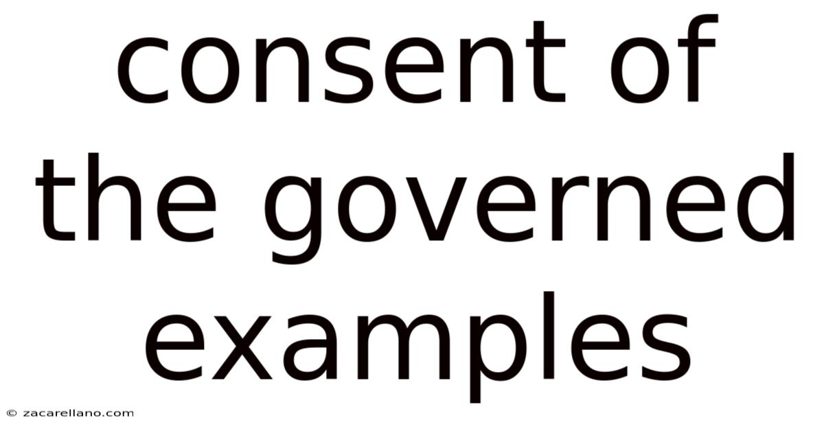 Consent Of The Governed Examples