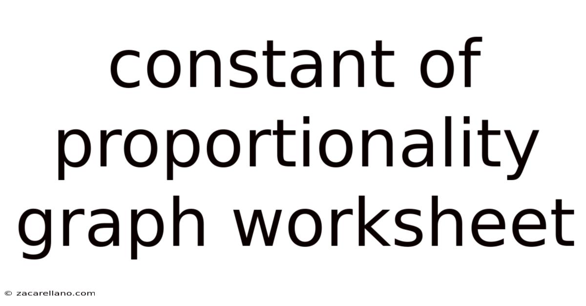 Constant Of Proportionality Graph Worksheet