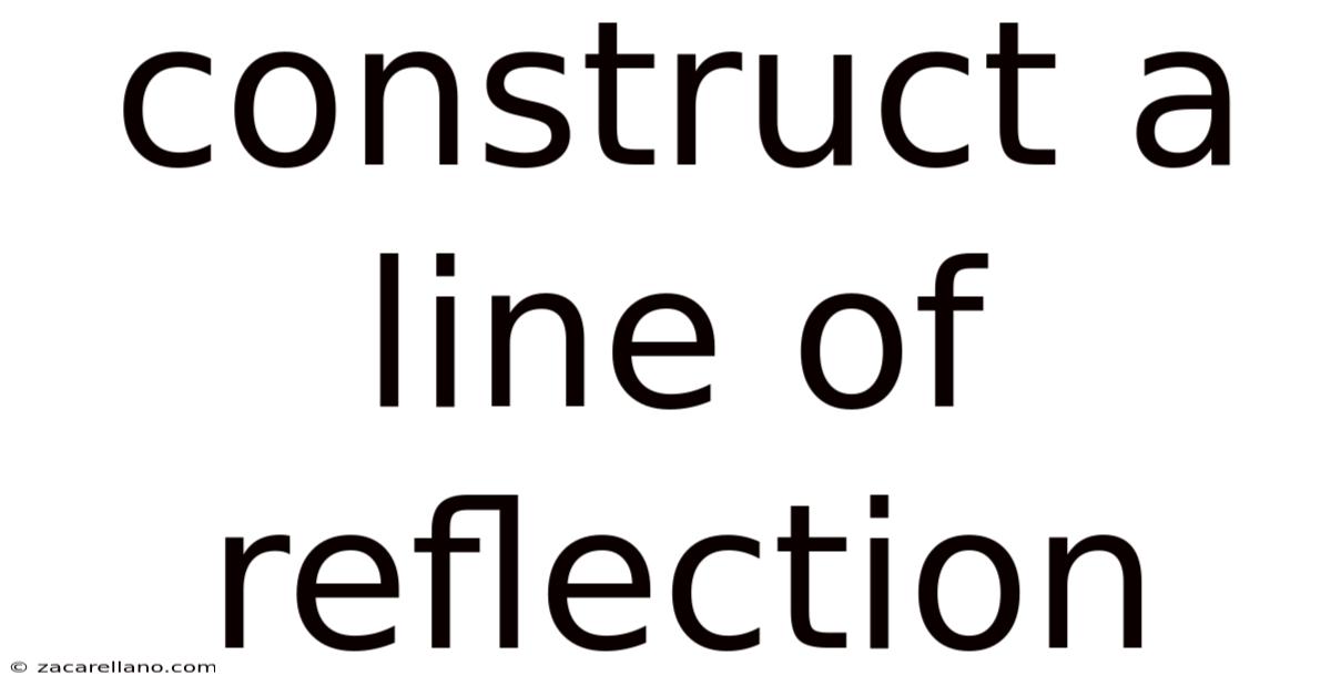 Construct A Line Of Reflection