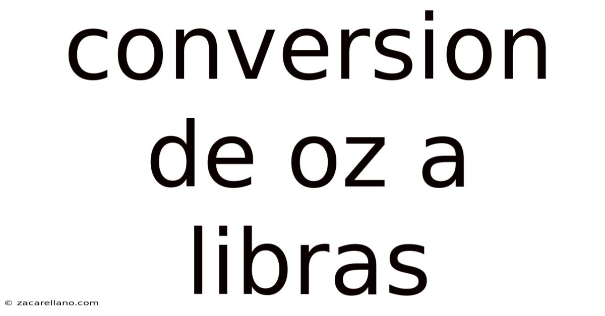 Conversion De Oz A Libras