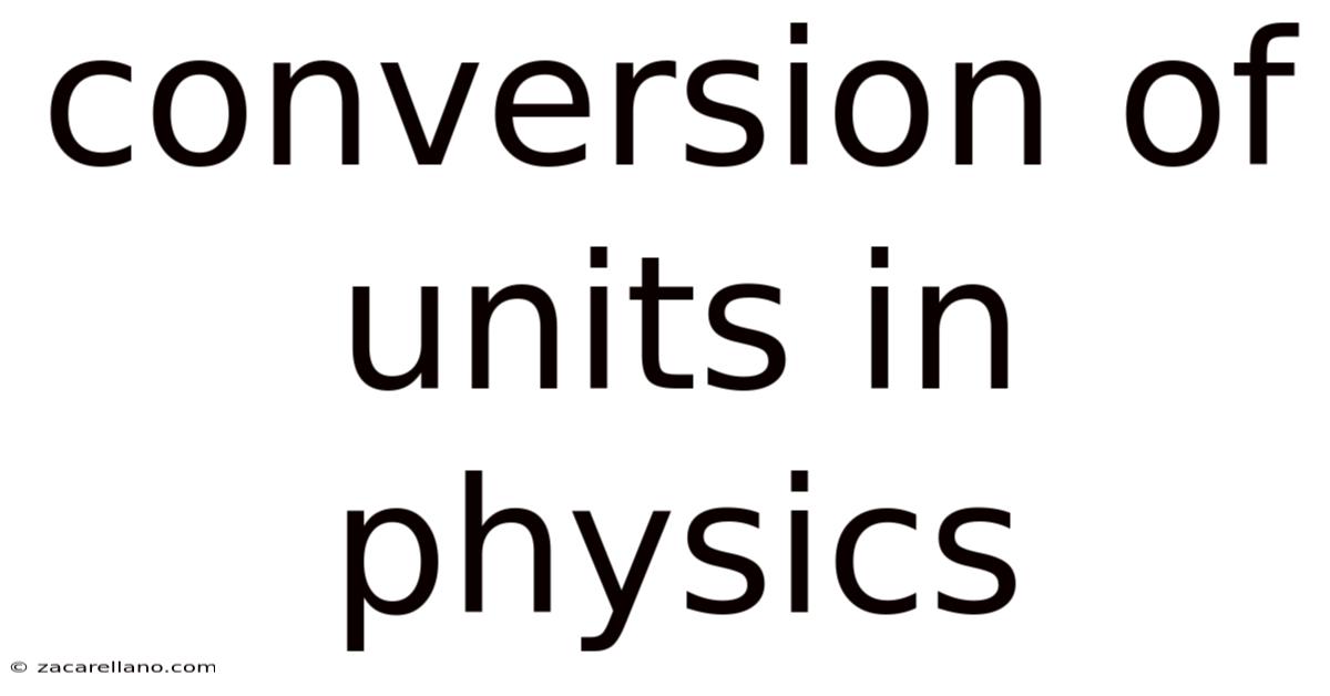 Conversion Of Units In Physics