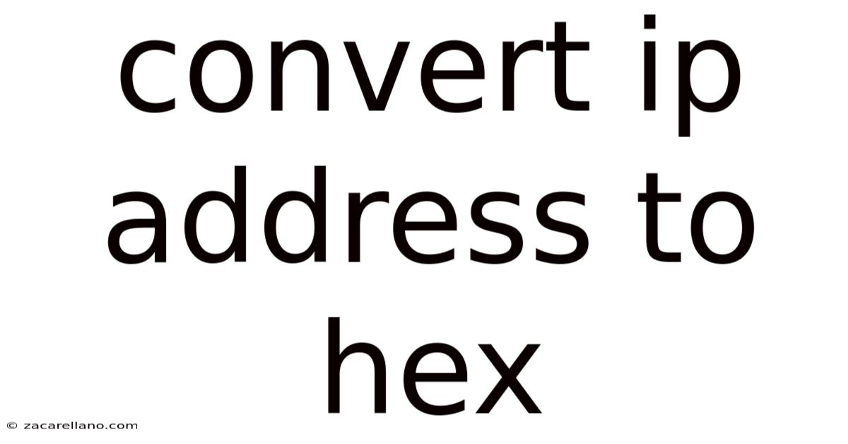 Convert Ip Address To Hex